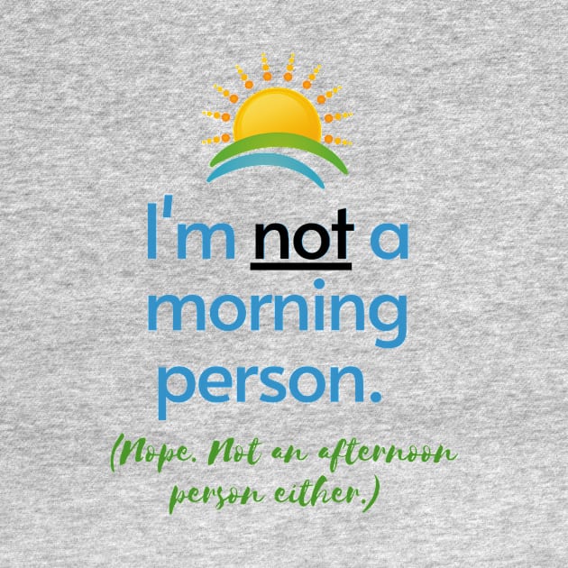 I'm Not a Morning Person by Fantastic Store